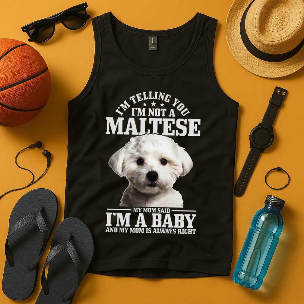 Womens Maltese Mom Said Im A Baby Funny Maltese Dog Tank Top