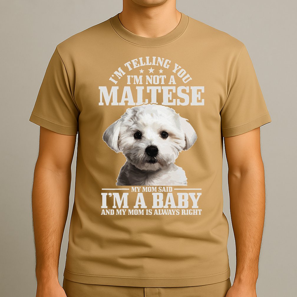 Womens Maltese Mom Said Im A Baby Funny Maltese Dog T-Shirt
