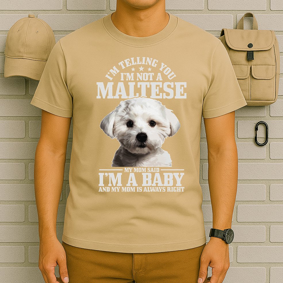 Womens Maltese Mom Said Im A Baby Funny Maltese Dog T-Shirt