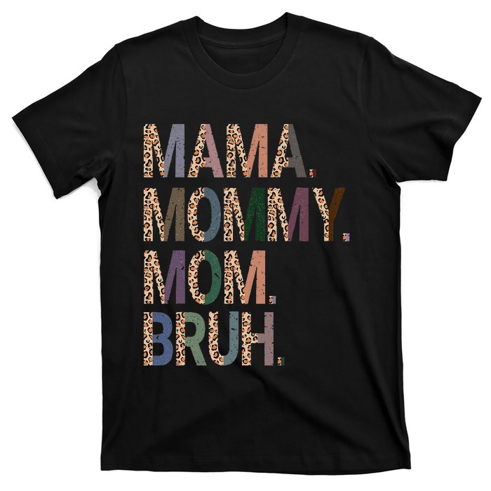 Women Mama Mommy Mom Bruh Mommy And Me Leopard Mother's Day T-Shirt