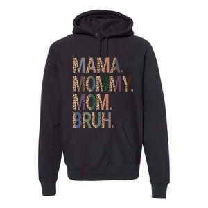 Women Mama Mommy Mom Bruh Mommy And Me Leopard Mother's Day Premium Hoodie