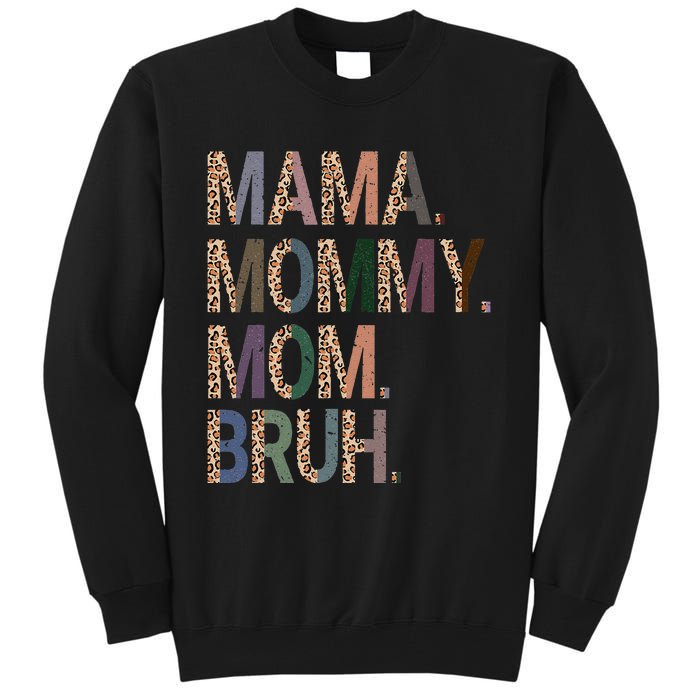 Women Mama Mommy Mom Bruh Mommy And Me Leopard Mother's Day Tall Sweatshirt