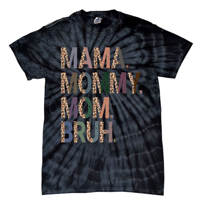 Women Mama Mommy Mom Bruh Mommy And Me Leopard Mother's Day Tie-Dye T-Shirt