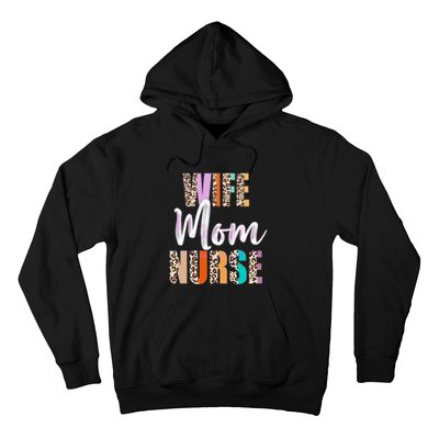 Wife Mom Nurse Leopard Mother’s Day Hoodie