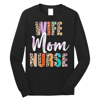 Wife Mom Nurse Leopard Mother’s Day Long Sleeve Shirt