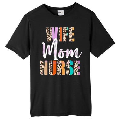 Wife Mom Nurse Leopard Mother’s Day Tall Fusion ChromaSoft Performance T-Shirt