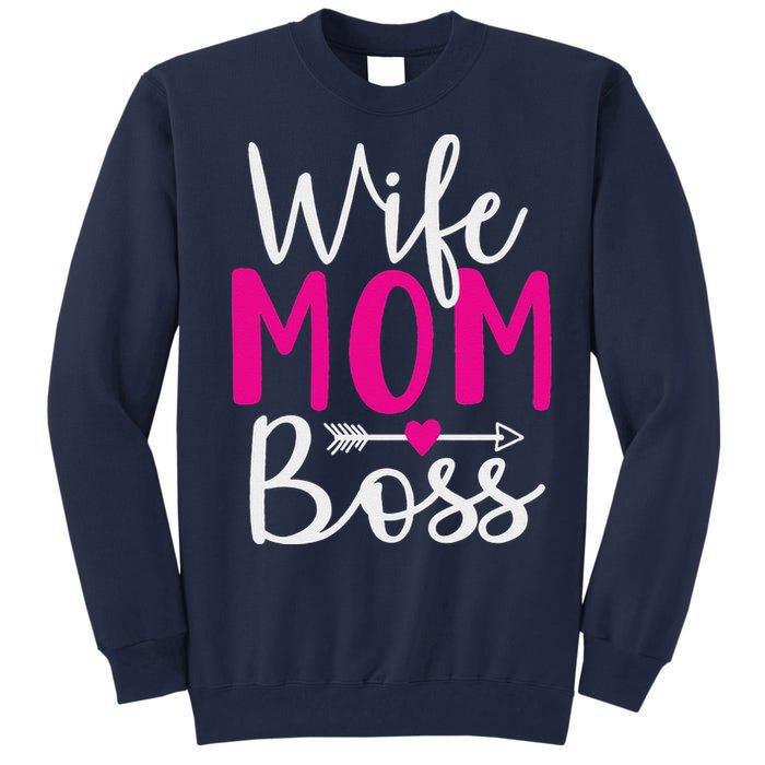 Wife Mom N Boss N Hustle New Mothers Day Women Tall Sweatshirt