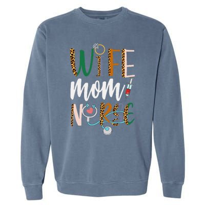 Wife Mom Nurse Women Rn Lpn Mothers Day For Nurses Garment-Dyed Sweatshirt