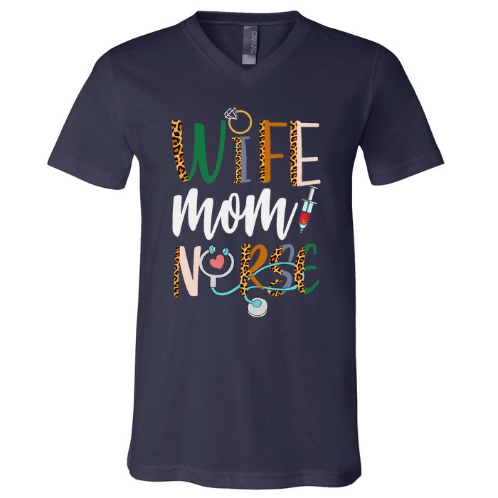 Wife Mom Nurse Women Rn Lpn Mothers Day For Nurses V-Neck T-Shirt