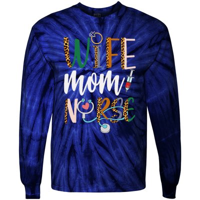 Wife Mom Nurse Women Rn Lpn Mothers Day For Nurses Tie-Dye Long Sleeve Shirt