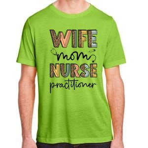 Wife Mom Nurse Practitioner Np Nurse Practitioners Great Gift Adult ChromaSoft Performance T-Shirt