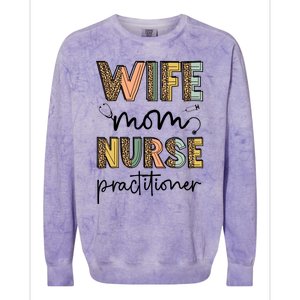 Wife Mom Nurse Practitioner Np Nurse Practitioners Great Gift Colorblast Crewneck Sweatshirt