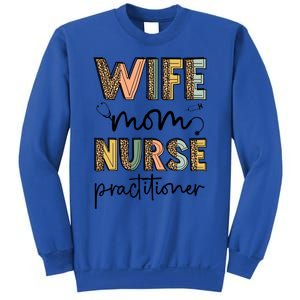 Wife Mom Nurse Practitioner Np Nurse Practitioners Great Gift Sweatshirt