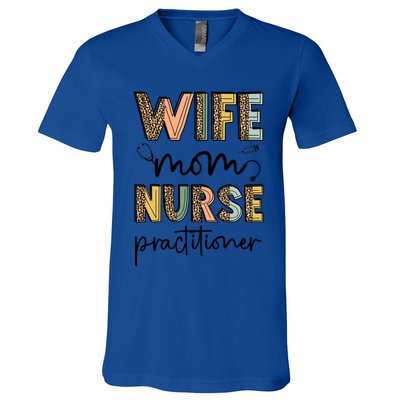 Wife Mom Nurse Practitioner Np Nurse Practitioners Great Gift V-Neck T-Shirt