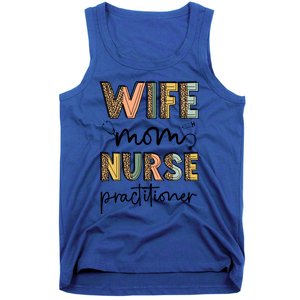 Wife Mom Nurse Practitioner Np Nurse Practitioners Great Gift Tank Top