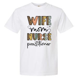 Wife Mom Nurse Practitioner Np Nurse Practitioners Great Gift Garment-Dyed Heavyweight T-Shirt