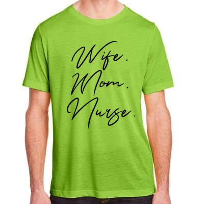 Wife Mom Nurse Script Style Rn Nursing Appreciation Gift Adult ChromaSoft Performance T-Shirt