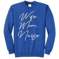 Wife Mom Nurse Script Style Rn Nursing Appreciation Gift Sweatshirt