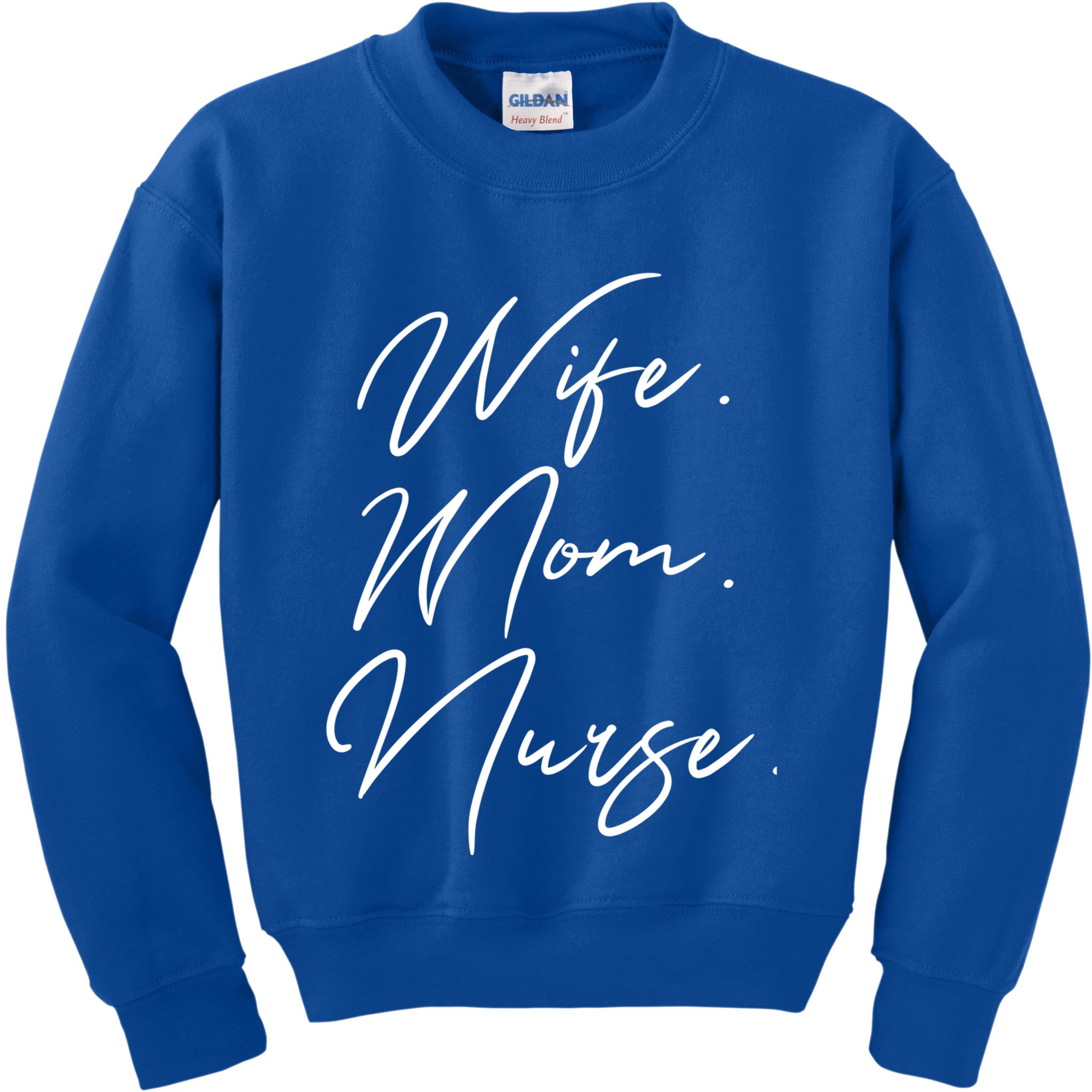 Wife Mom Nurse Script Style Rn Nursing Appreciation Gift Kids Sweatshirt