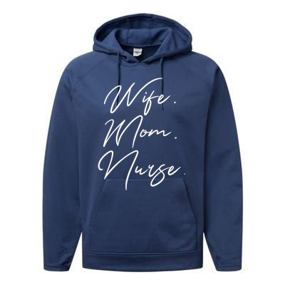 Wife Mom Nurse Script Style Rn Nursing Appreciation Gift Performance Fleece Hoodie