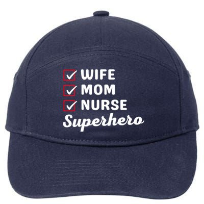 Wife Mom Nurse Superhero MotherS Day Cool Gift 7-Panel Snapback Hat