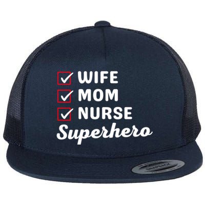 Wife Mom Nurse Superhero MotherS Day Cool Gift Flat Bill Trucker Hat