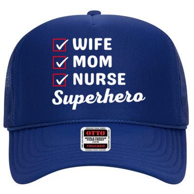 Wife Mom Nurse Superhero MotherS Day Cool Gift High Crown Mesh Back Trucker Hat