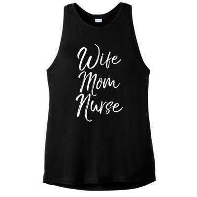 Wife Mom Nurse Cute Gift Cute Nursing Mother Sweats Ladies PosiCharge Tri-Blend Wicking Tank