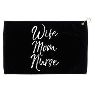 Wife Mom Nurse Cute Gift Cute Nursing Mother Sweats Grommeted Golf Towel