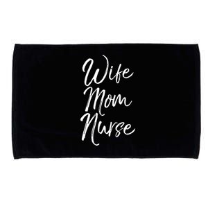 Wife Mom Nurse Cute Gift Cute Nursing Mother Sweats Microfiber Hand Towel