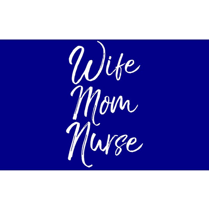 Wife Mom Nurse Cute Gift Cute Nursing Mother Sweats Bumper Sticker