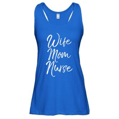 Wife Mom Nurse Cute Gift Cute Nursing Mother Sweats Ladies Essential Flowy Tank