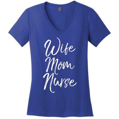 Wife Mom Nurse Cute Gift Cute Nursing Mother Sweats Women's V-Neck T-Shirt