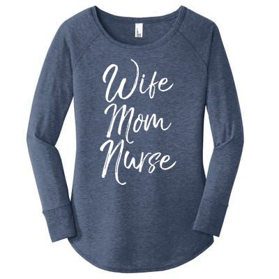 Wife Mom Nurse Cute Gift Cute Nursing Mother Sweats Women's Perfect Tri Tunic Long Sleeve Shirt