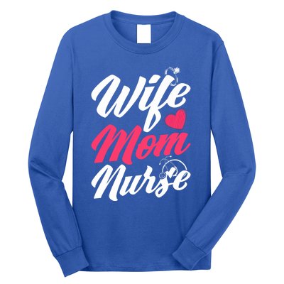 Wife Mom Nurse Wife Nurse Mom Nurse Gift Long Sleeve Shirt