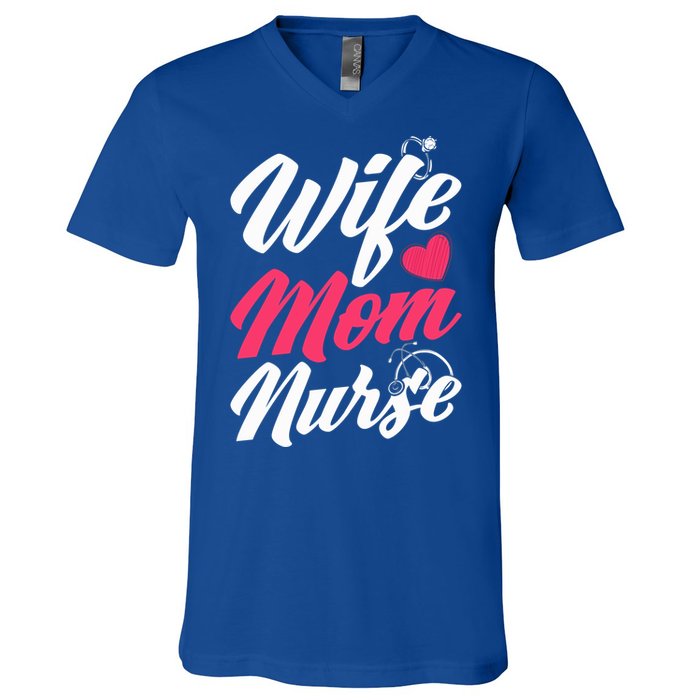 Wife Mom Nurse Wife Nurse Mom Nurse Gift V-Neck T-Shirt