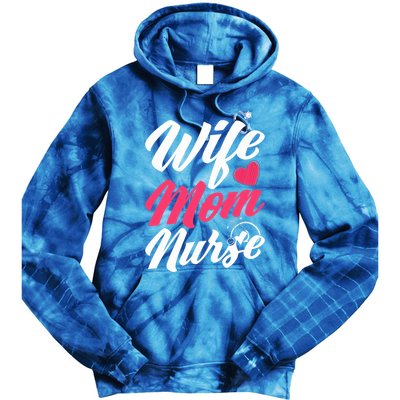 Wife Mom Nurse Wife Nurse Mom Nurse Gift Tie Dye Hoodie