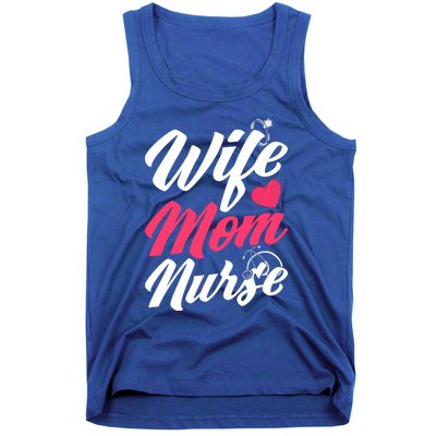 Wife Mom Nurse Wife Nurse Mom Nurse Gift Tank Top