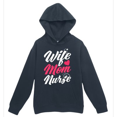 Wife Mom Nurse Wife Nurse Mom Nurse Gift Urban Pullover Hoodie