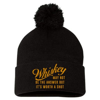 Whiskey May Not Be The Answer But Its Worth A Shot Funny Pom Pom 12in Knit Beanie