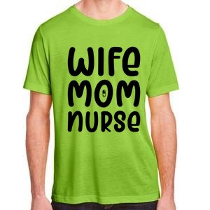 Wife Mom Nurse Doctor Hospital Medical Quotes Gift Adult ChromaSoft Performance T-Shirt