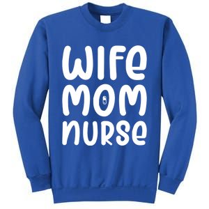 Wife Mom Nurse Doctor Hospital Medical Quotes Gift Sweatshirt