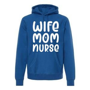 Wife Mom Nurse Doctor Hospital Medical Quotes Gift Premium Hoodie