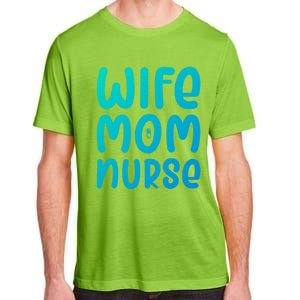 Wife Mom Nurse Doctor Hospital Medical Quotes Gift Adult ChromaSoft Performance T-Shirt