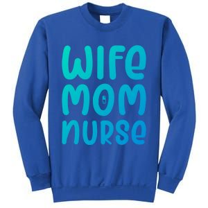 Wife Mom Nurse Doctor Hospital Medical Quotes Gift Sweatshirt