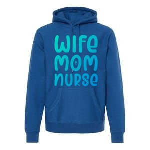 Wife Mom Nurse Doctor Hospital Medical Quotes Gift Premium Hoodie