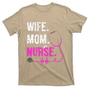 Wife Mom Nurse RN LPN Funny Nurses Nursing Mother Day T-Shirt