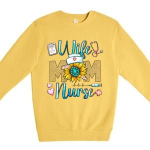 Wife Mom Nurse Graphic Mothers Day Mama New Mom Nurse Gift Premium Crewneck Sweatshirt