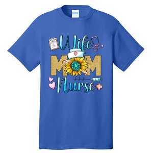 Wife Mom Nurse Graphic Mothers Day Mama New Mom Nurse Gift Tall T-Shirt