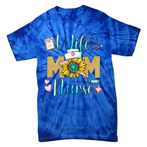 Wife Mom Nurse Graphic Mothers Day Mama New Mom Nurse Gift Tie-Dye T-Shirt